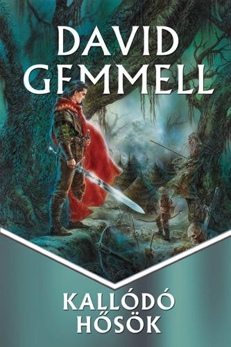 David Gemmell Kallódó hősök