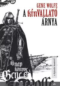 Gene Wolfe A kínvallató árnya