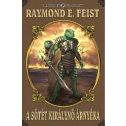 Raymond E. Feist A sötét királynő árnyéka