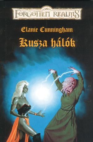 Elaine Cunningham Kusza hálók