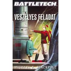 Michael A. Stackpole Veszélyes feladat