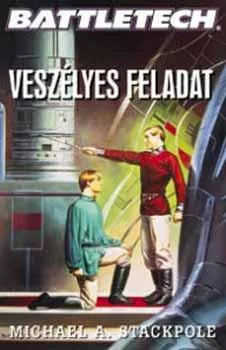 Michael A. Stackpole Veszélyes feladat