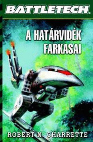 Robert N. Charrette A határvidék farkasai