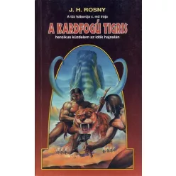 J.H. Rosny A kardfogú tigris