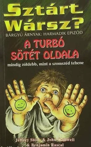 John Caldwell, Benjamin Rascal, Jeffrey Stone Sztárt Wársz? A turbó sötét oldala