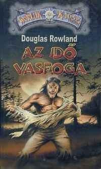 Douglas Rowland Az idő vasfoga