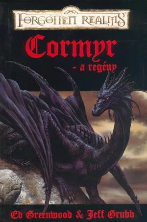 Jeff Grubb, Ed Greenwood Cormyr – A regény