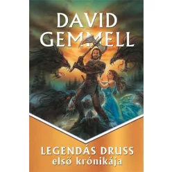 David Gemmell Legendás Druss első krónikája
