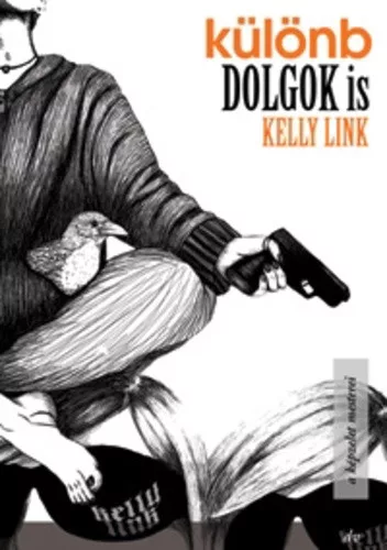 Kelly Link Különb dolgok is