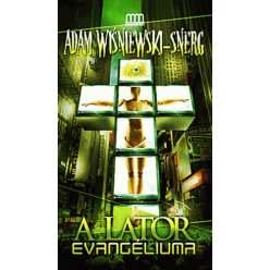 Adam Wisniewski-Snerg A lator evangéliuma