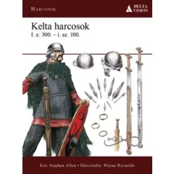 Stephen Allen Kelta harcosok - i. e. 300. – i. sz. 100.