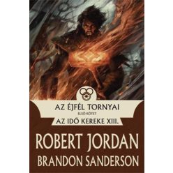   Brandon Sanderson, Robert Jordan Az Éjfél Tornyai – I. kötet