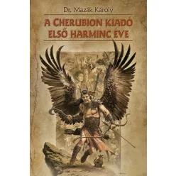 Dr. Mazák Károly A Cherubion kiadó első harminc éve