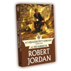 Robert Jordan Az Újjászületett sárkány – II. kötet