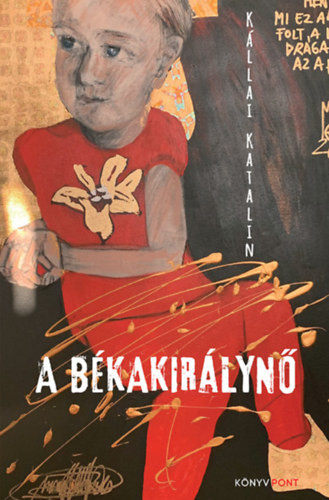 Kállai Katalin A békakirálynő