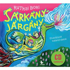   Rutkai Bori Sárkányjárgány - CD melléklettel - Elvarázsolt kaland-dalok