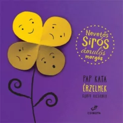 Nevetős, sírós ámulós morgós - Érzelmek