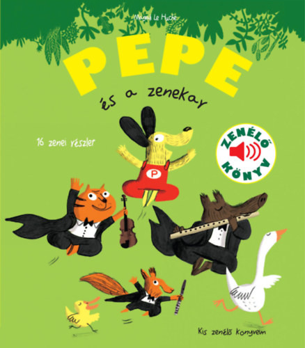 Magali Le Huche Pepe és a zenekar - Zenélő könyv