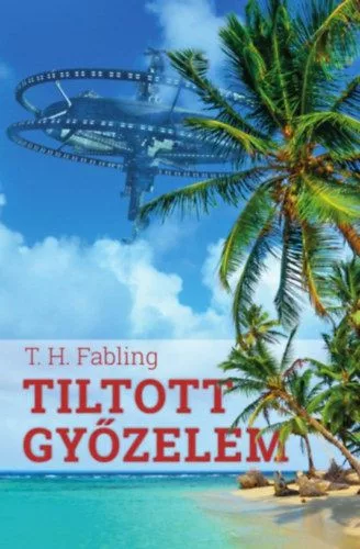 T. H. Fabling Tiltott győzelem