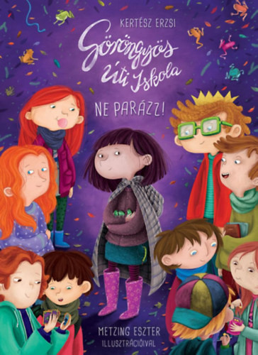 Kertész Erzsi Göröngyös Úti Iskola - Ne parázz!