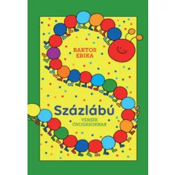 Bartos Erika Százlábú - Versek óvodásoknak