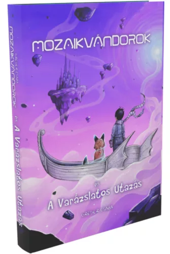 Gréger Csaba Mozaikvándorok és A Varázslatos Utazás