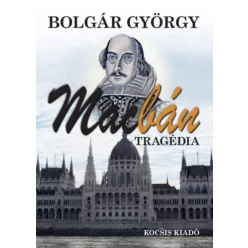 Bolgár György Macbán - Tragédia