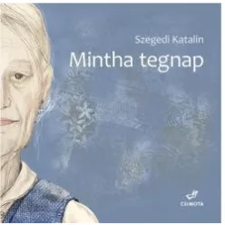 Mintha tegnap