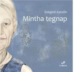 Mintha tegnap
