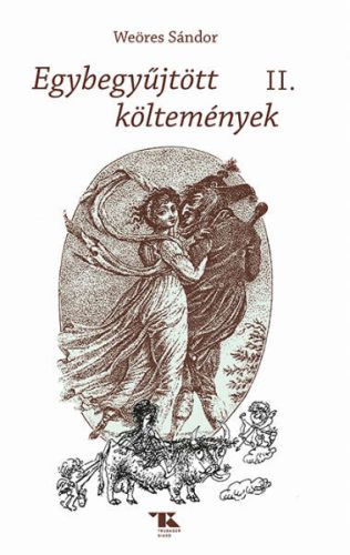 Weöres Sándor Egybegyűjtött költemények II.