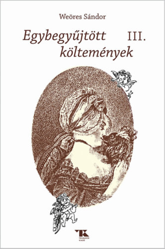 Weöres Sándor Egybegyűjtött költemények III.