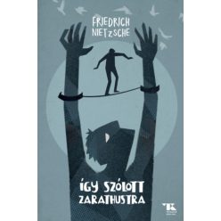 Friedrich Nietzsche Így szólott Zarathusra
