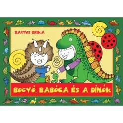 Bogyó, Babóca és a Dínók (ISBN: 9786156911575)