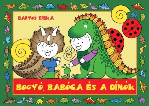 Bogyó, Babóca és a Dínók (ISBN: 9786156911575)