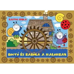 Bogyó és Babóca a malomban (ISBN: 9786156911582)