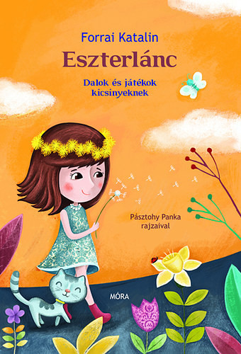 Forrai Katalin Eszterlánc - Dalok és játékok kicsinyeknek