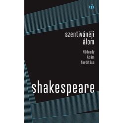   William Shakespeare Szentivánéji álom - Nádasdy Ádám fordítás