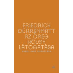   Friedrich Dürrenmatt Az öreg hölgy látogatása - Kurdi Imre fordítása