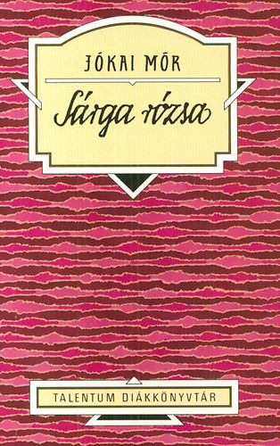 Jókai Mór  Sárga rózsa