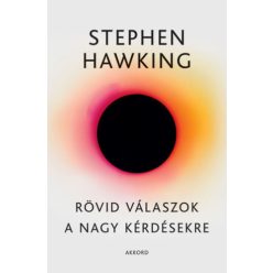 Stephen Hawking Rövid válaszok a nagy kérdésekre