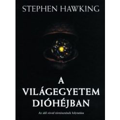 Stephen Hawking  A világegyetem dióhéjban