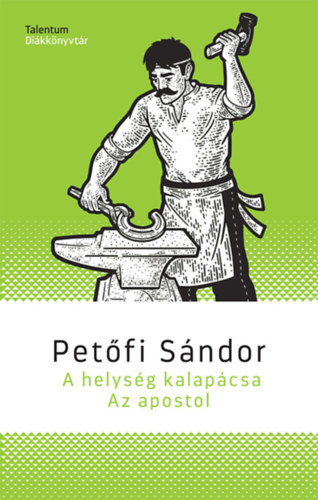 Petőfi Sándor        A helység kalapácsa -  Az apostol    - új borító