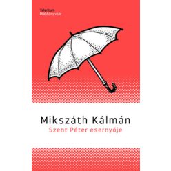 Mikszáth Kálmán  Szent Péter esernyője - új borító