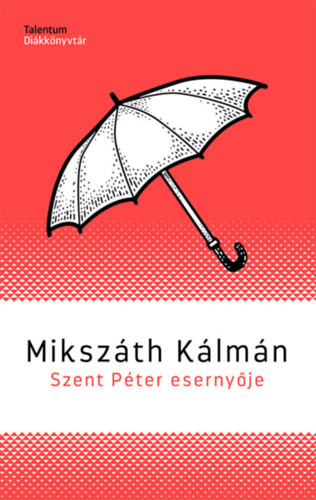Mikszáth Kálmán  Szent Péter esernyője - új borító
