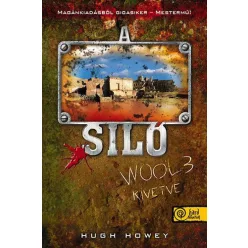 Hugh Howey A siló - Wool 3. - Kivetve