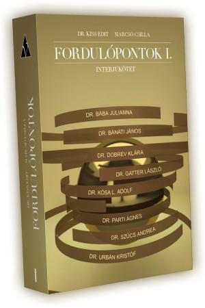 dr. Kiss Edit, Marcsó Csilla Fordulópontok – I. kötet