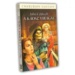 John Caldwell A Káosz Virágai