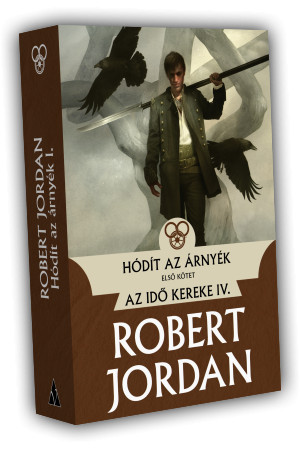 Robert Jordan Hódít az Árnyék – I. kötet