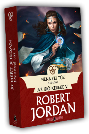 Robert Jordan Mennyei tűz – I. kötet
