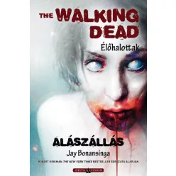 Jay Bonansinga The Walking Dead – Alászállás